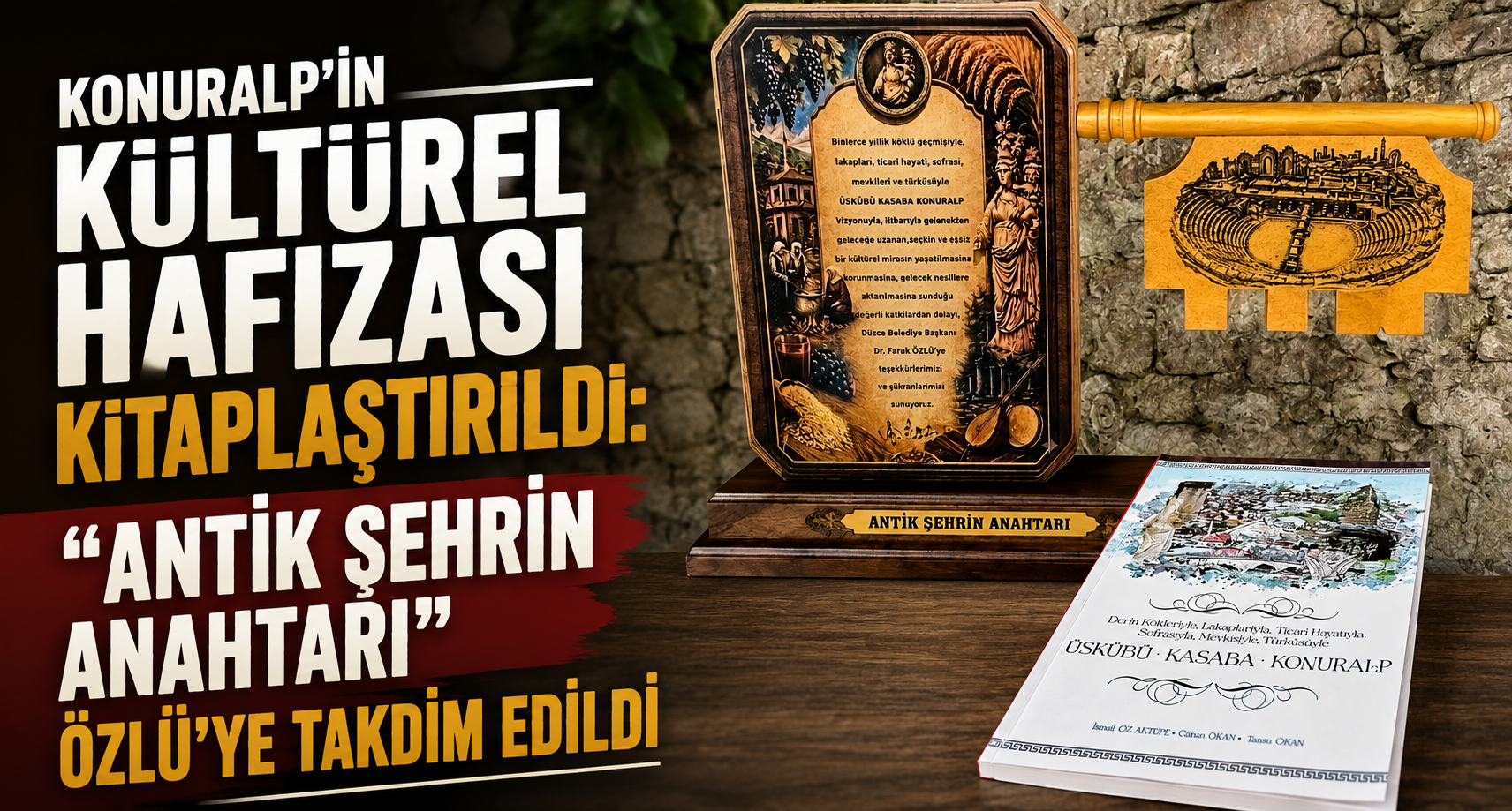 Konuralp’in kültürel hafızası kitaplaştırıldı: “Antik Şehrin Anahtarı” Özlü’ye takdim edildi