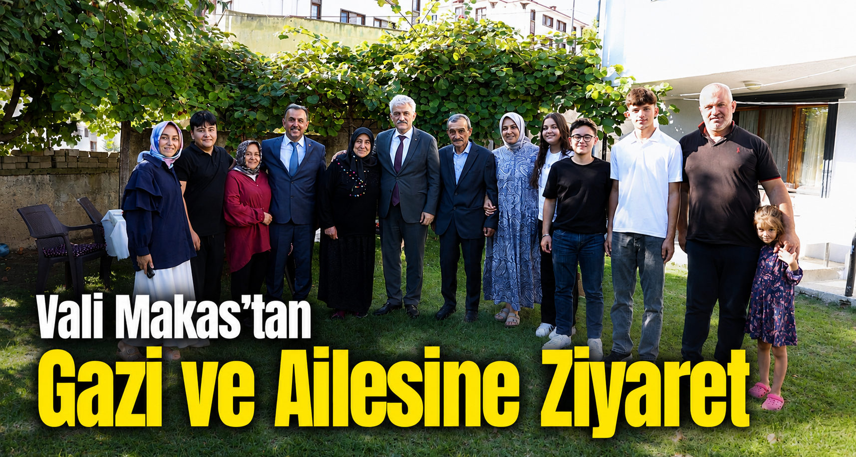 Vali Makas’tan Gazi ve Ailesine Ziyaret