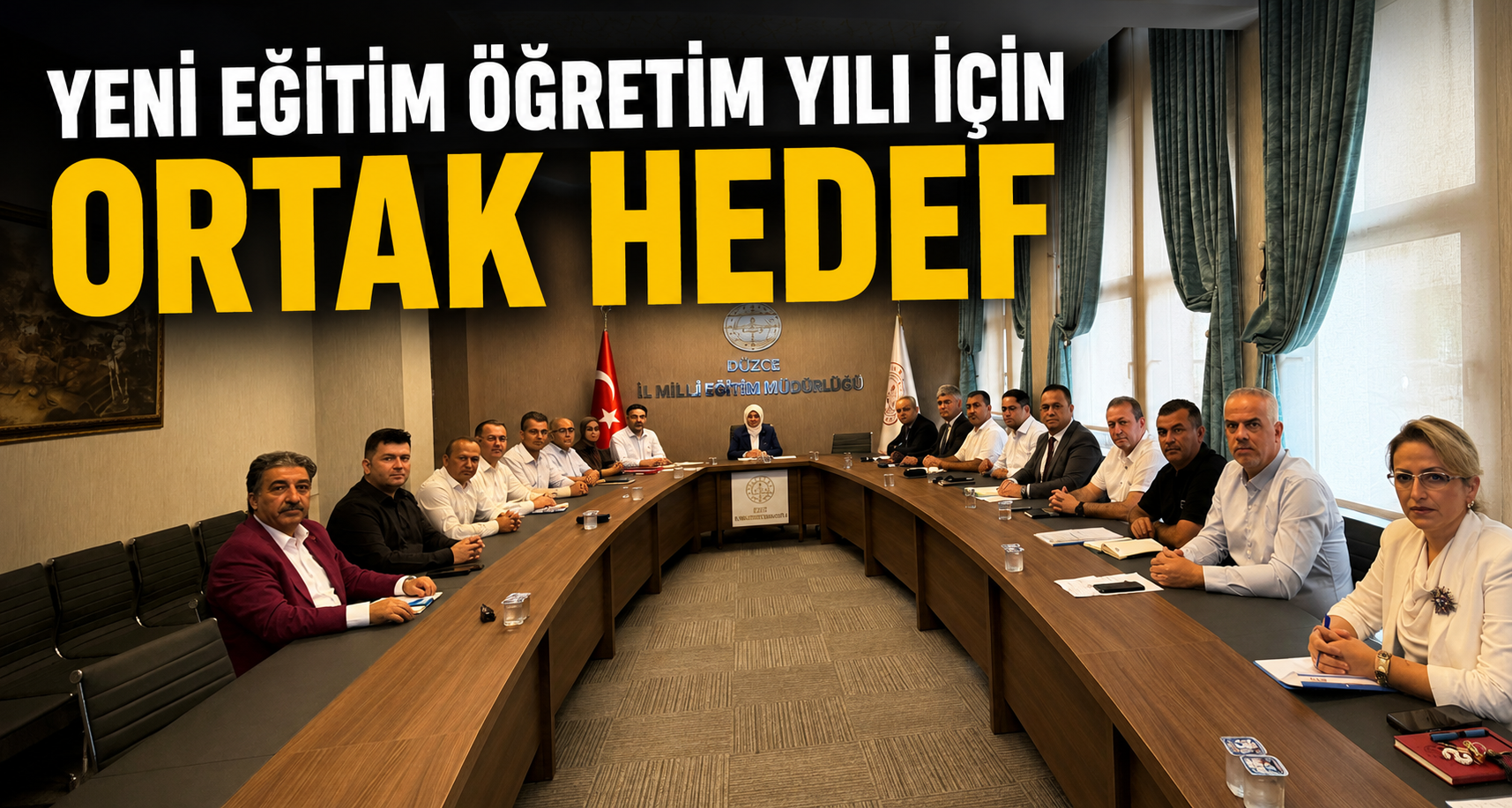 Yeni Eğitim Öğretim Yılı İçin Ortak Hedef