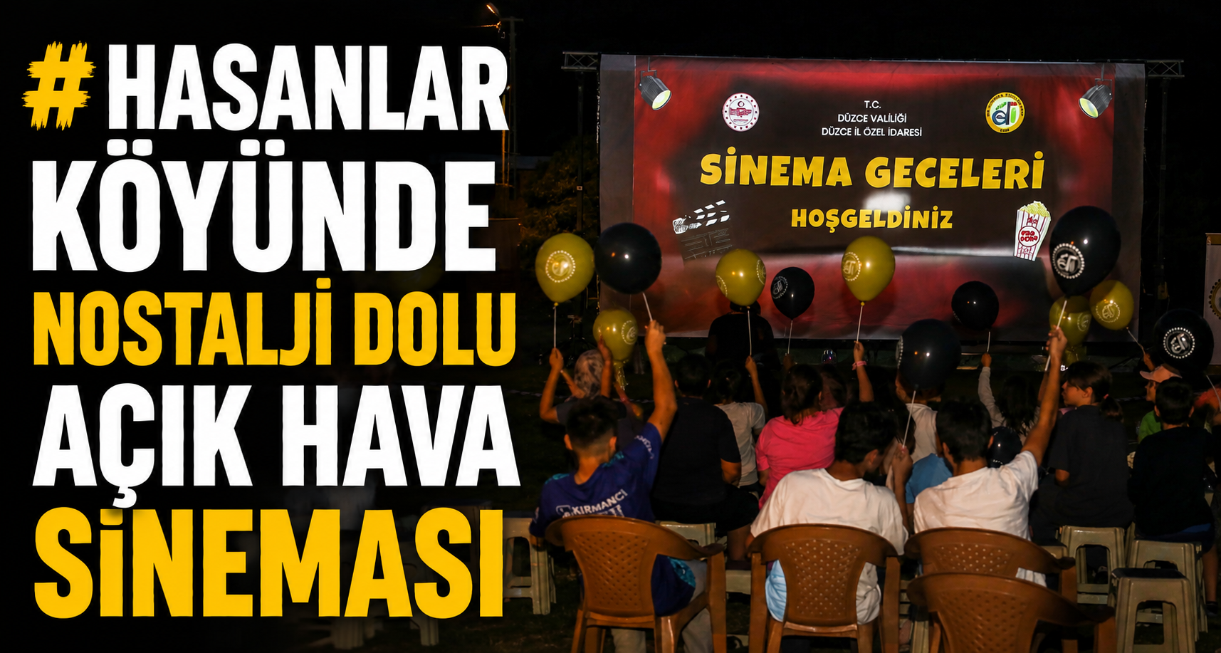 Hasanlar köyünde nostalji dolu açık hava sineması