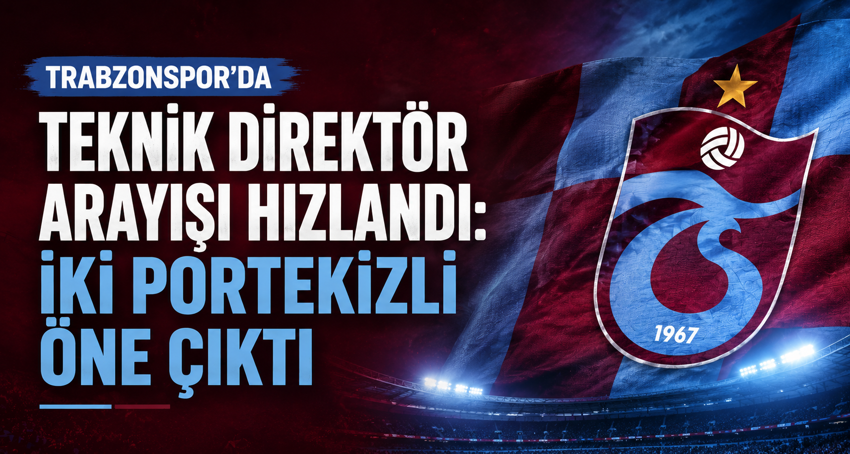 Trabzonspor’da teknik direktör arayışı hızlandı: İki Portekizli öne çıktı