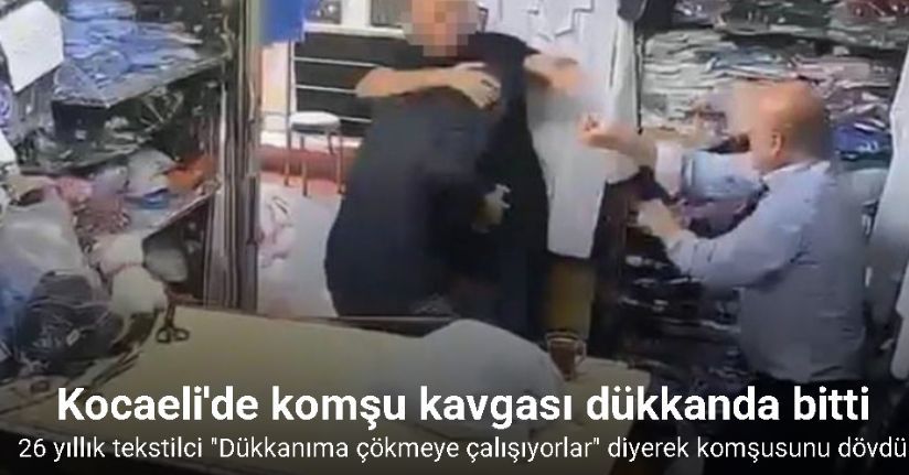 Tekstilci, komşusunu darbetti: 