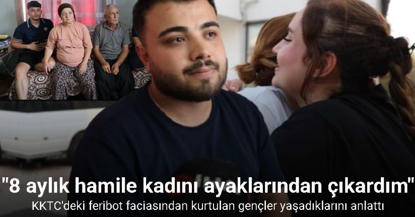 KKTC’deki feribot faciasından kurtulan Adanalı gençler ailelerine kavuştu