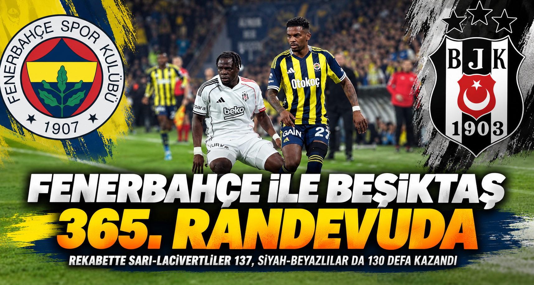 Fenerbahçe ile Beşiktaş 365. randevuda