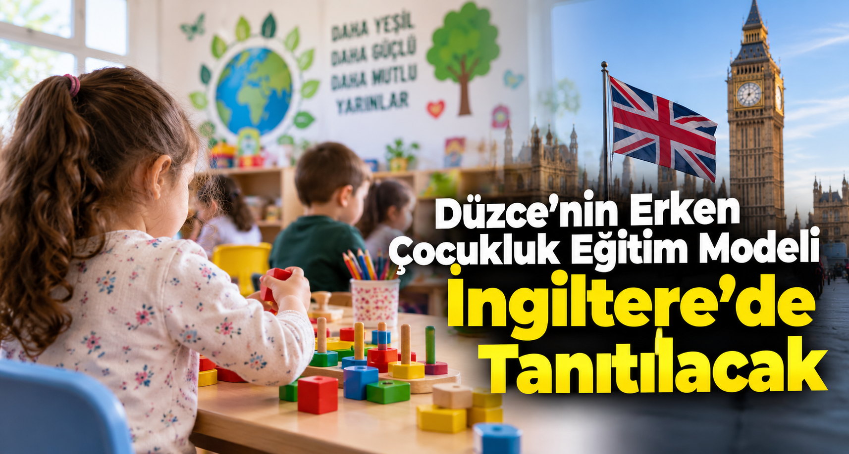 Düzce’nin Erken Çocukluk Eğitim Modeli İngiltere’de Tanıtılacak