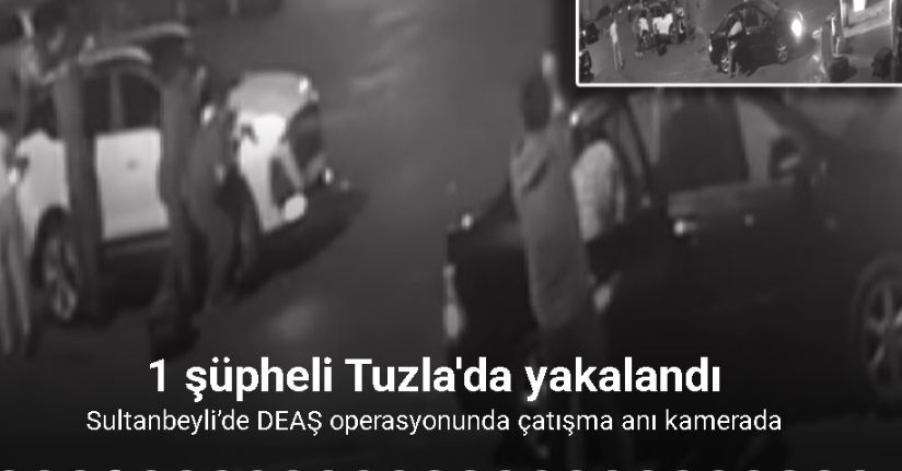 Sultanbeyli’de DEAŞ operasyonunda çatışma anı kameradaSultanbeyli’de DEAŞ operasyonunda çatışma anı kamerada
