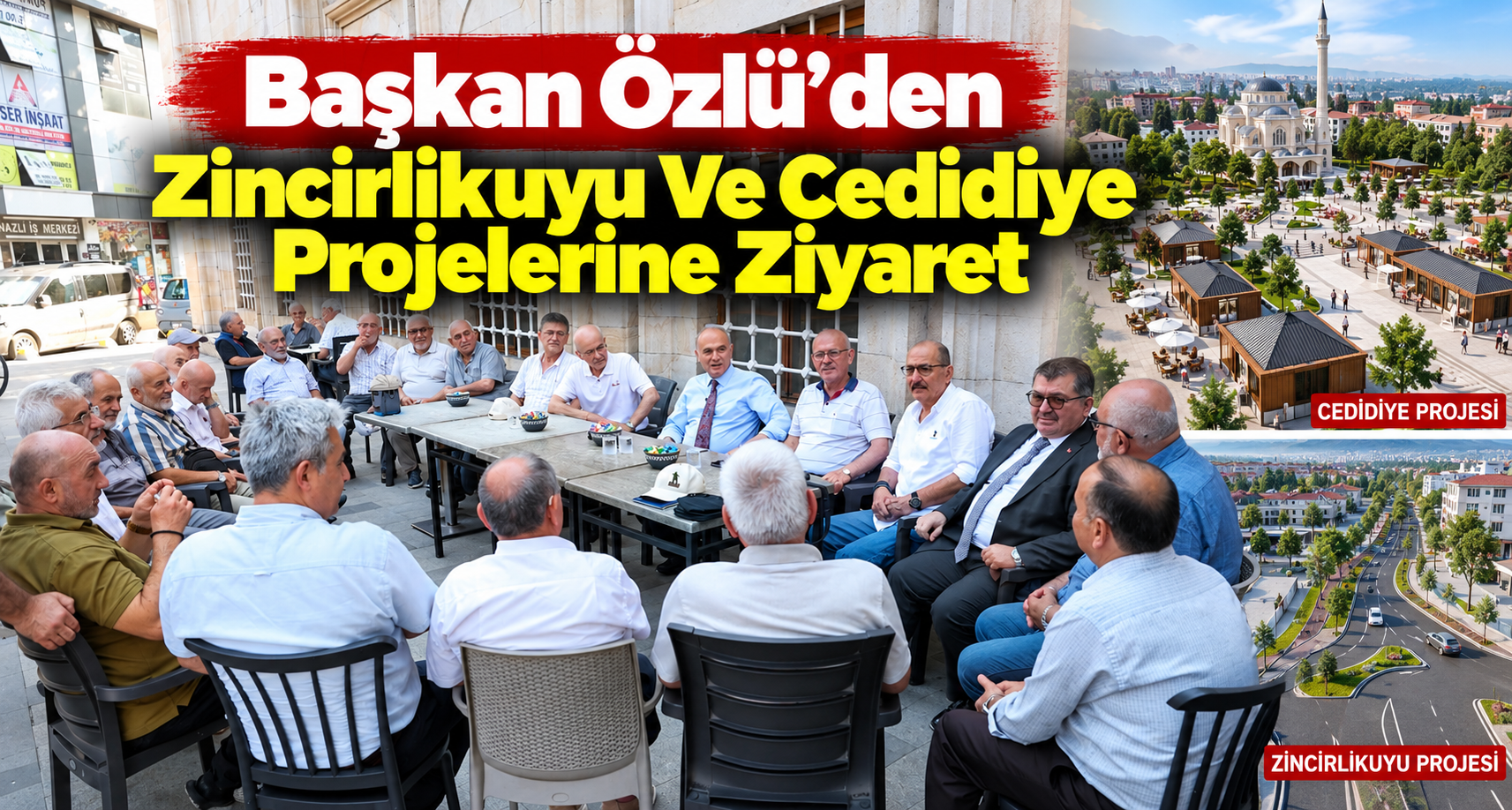 Başkan Özlü’den Zincirlikuyu Ve Cedidiye Projelerine Ziyaret