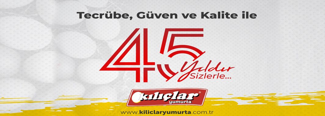 Kılıçlar Yumurta 45 Yaşında