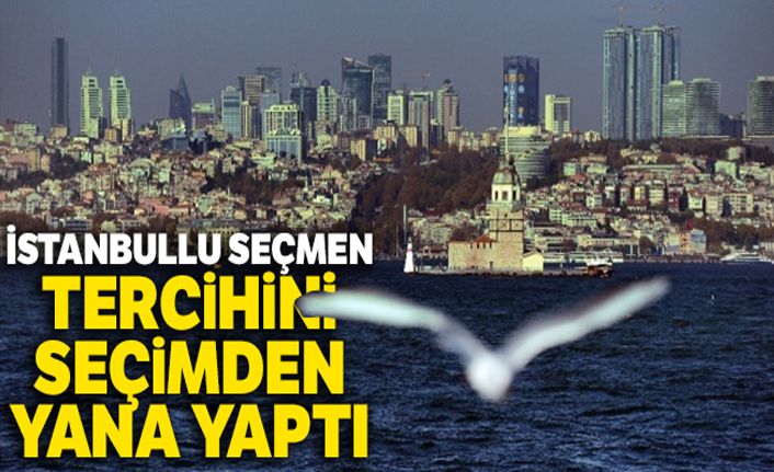 İstanbullu seçmen tercihini seçimden yana yaptı