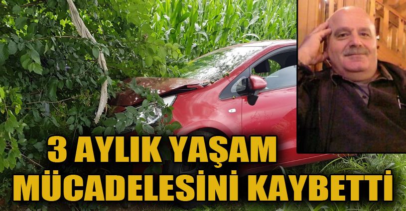 Ot biçerken otomobilin çarptığı kişi, 3 aylık yaşam mücadelesini kaybetti