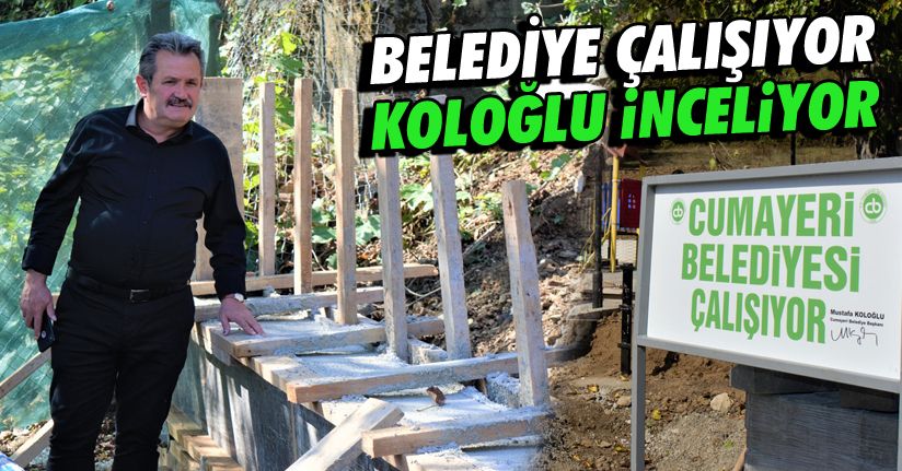 Başkan Koloğlu çalışmaları yerinde inceledi