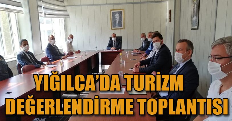 Yığılca’da turizm değerlendirme toplantısı yapıldı