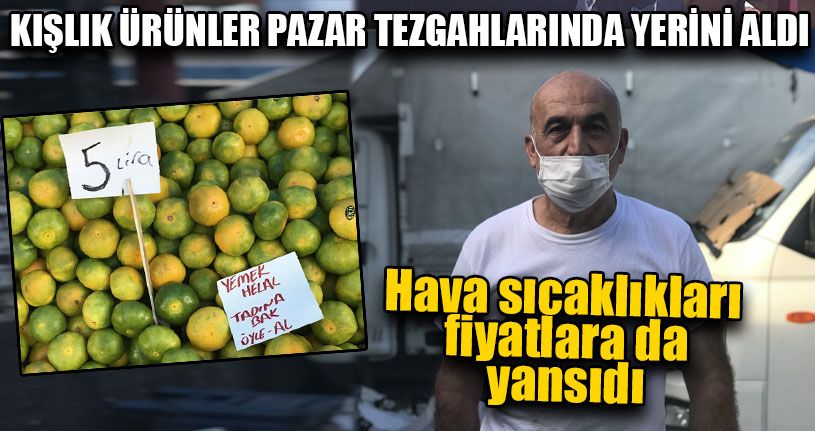 Kışlık Ürünler Pazar Tezgahlarında Yerini Aldı