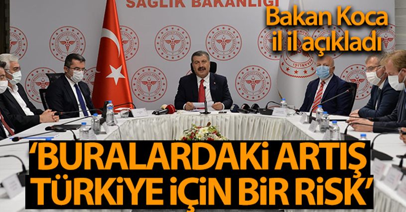 Sağlık Bakanı Koca: İstanbul, Bursa, Kocaeli, Denizli ve Kahramanmaraş'taki artış Türkiye için bir risk'