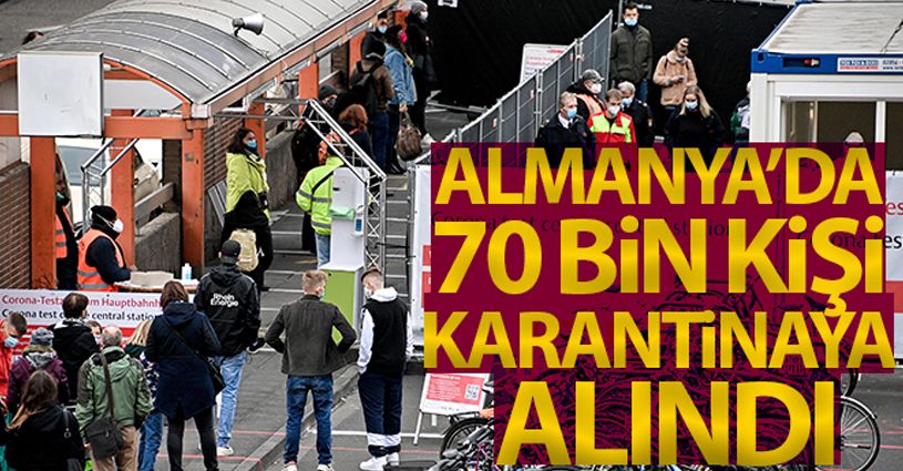 Almanya'nın Kuzey Ren Vestfalya eyaletinde 70 bin kişi karantinaya alındı