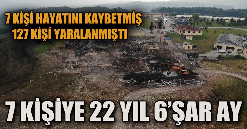 Havai fişek fabrikasındaki patlamaya ilişki 7 şüpheli hakkında 22 yıl 6’şar ay hapis cezası istendi