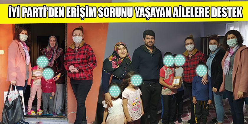 İYİ Parti’den Erişim Sorunu Yaşayan Ailelere Destek