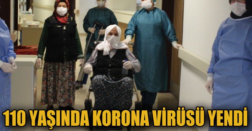 110 yaşında korona virüsü yenen Hamide Nine alkışlarla taburcu edildi
