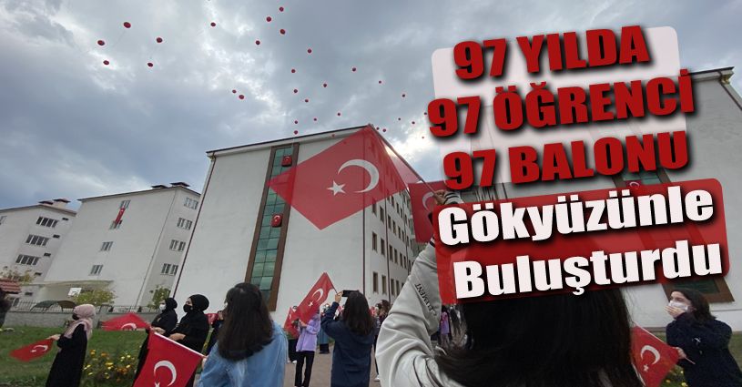 97 öğrenci Cumhuriyetin 97. yılında 97 balonu gökyüzü ile buluşturdu