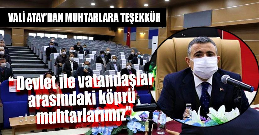 Vali Atay’dan Muhtarlara Teşekkür