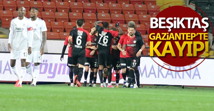 Gaziantep 3-1 Beşiktaş