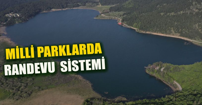 Tabiat Parkı ve milli parklara randevuyla girilecek