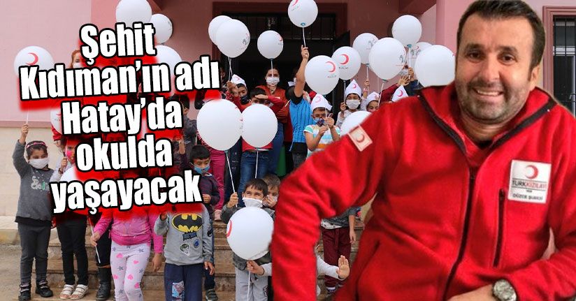 Şehit Kıdıman’ın Adı Hatay’da Okulda Yaşayacak