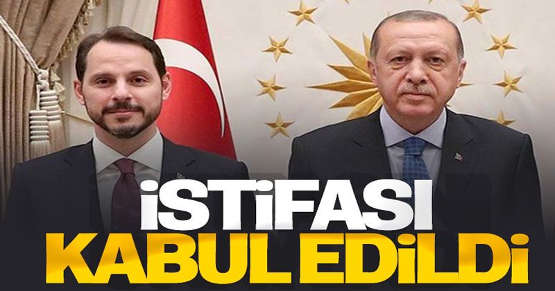 Berat Albayrak'ın İstifası Kabul Edildi