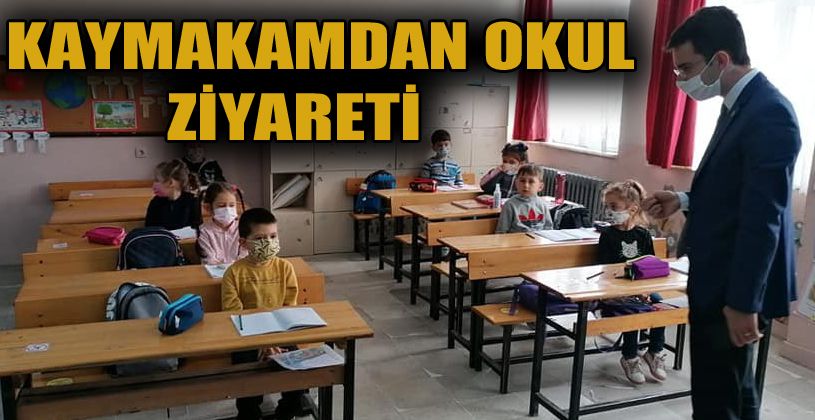 Kaymakam Şan’dan okul ziyareti