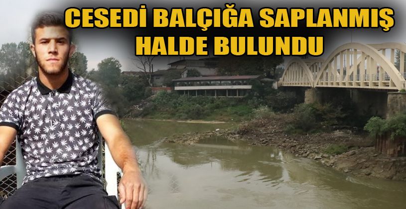 Sakarya Nehri’nde bulunan erkek cesedinin kimliği belli oldu