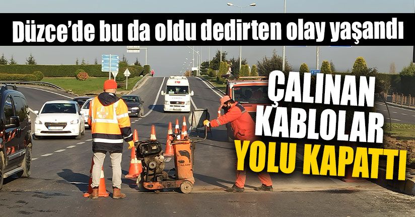 Çalınan Kablolar Yolu Kapattı