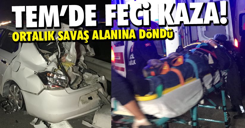TEM Savaş alanına döndü