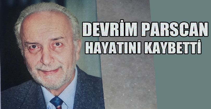 Usta oyuncu Devrim Parscan son yolculuğuna uğurlandı