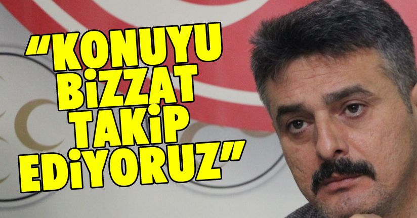 MHP Milletvekili Ümit Yılmaz: Asla müsaade etmeyeceğiz