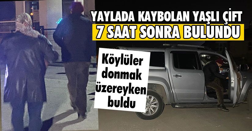 Yaylada Kaybolan Yaşlı Çift 7 Saat Sonra Bulundu