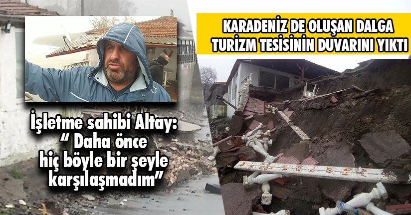 Karadeniz'de Oluşan Dalga Turizm Tesisini Yerle Bir Etti