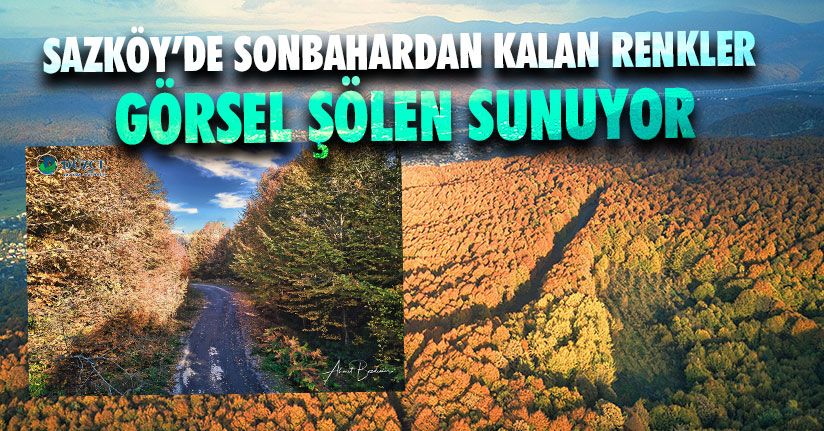 Sazköy’de Sonbahardan Kalan Renkler Görsel Şölen Sunuyor