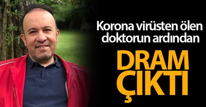 Korona virüsten ölen doktorun ardından dram çıktı