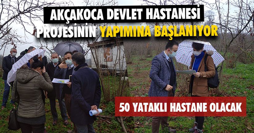 Akçakoca Devlet Hastanesi Projesinin Yapımına Başlanıyor