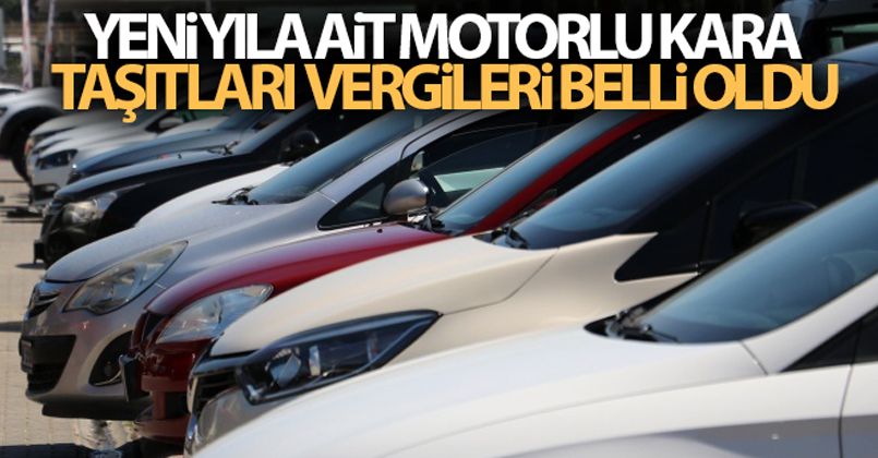 Yeni yıla ait motorlu kara taşıtları vergileri belli oldu