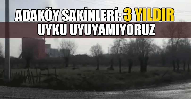 Fabrikadan Gelen Ses Köy Sakinlerini Bezdirdi