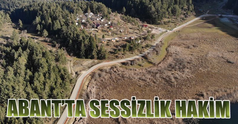Abant Tabiat Parkı’nda sessizlik hakim