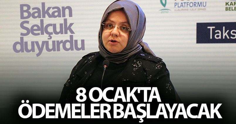 Bakan Selçuk duyurdu! 8 Ocak'ta ödemeler başlayacak