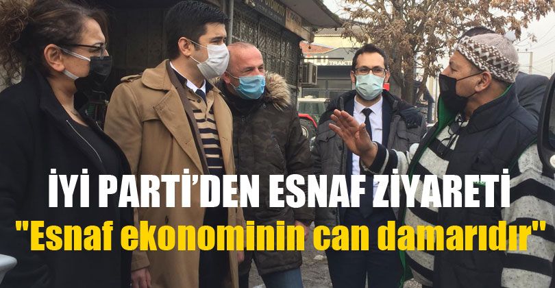 İYİ Parti Heyeti Esnafı Ziyaret Etti