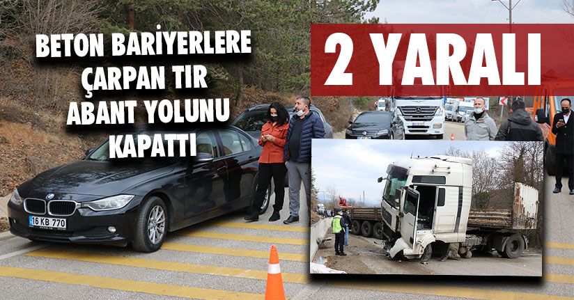 Beton Bariyerlere Çarpan Tır Abant Yolunu Kapattı