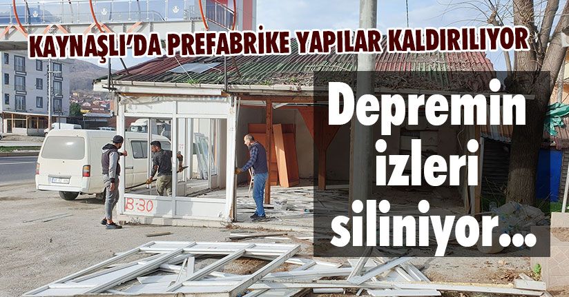 Kaynaşlı’da Prefabrike Yapılar Kaldırılıyor