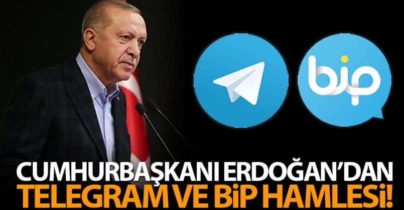 Cumhurbaşkanı Erdoğan Telegram ve BİP'te