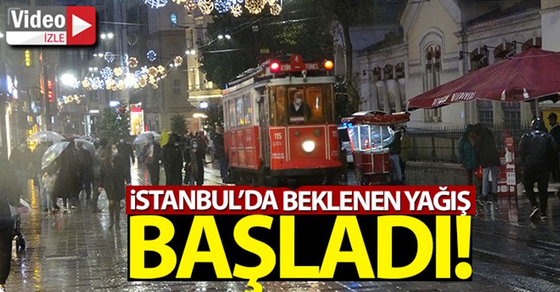 İstanbul'da beklenen yağış başladı