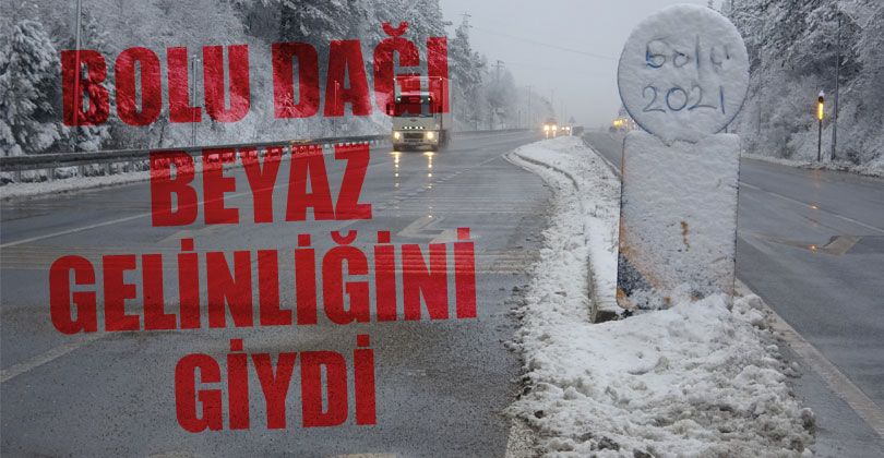 Bolu Dağı’nda Kar Yağışı Etkili Oldu