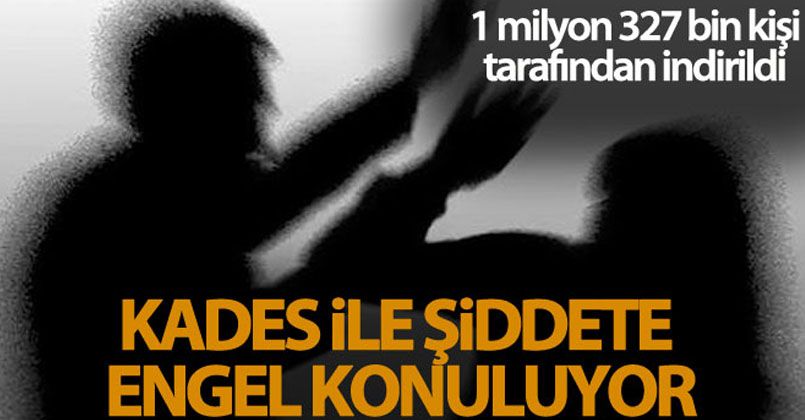 KADES ile kadına şiddete engel konuluyor